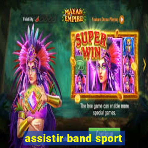 assistir band sport